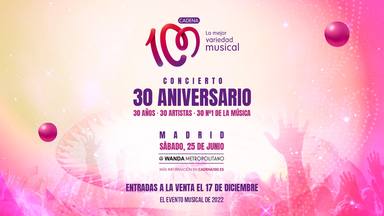 CADENA 100 celebrará su 30 aniversario con 30 números 1 de la música en un concierto histórico