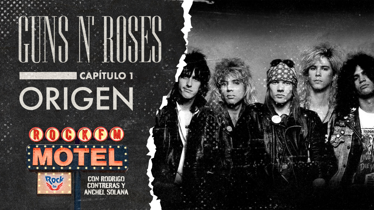 La verdadera historia de Guns N' Roses, en RockFM Motel: Capítulo 1 - El Origen